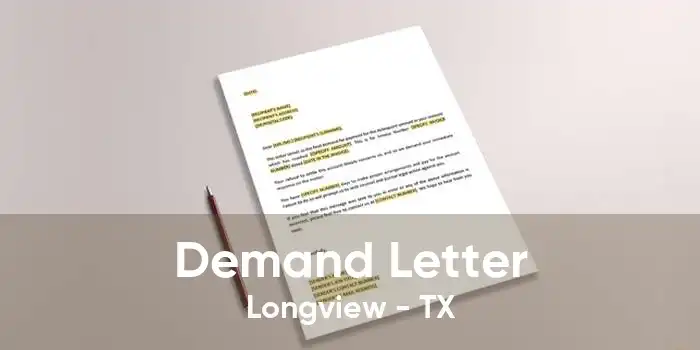 Demand Letter Longview - TX