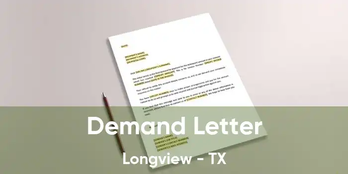 Demand Letter Longview - TX