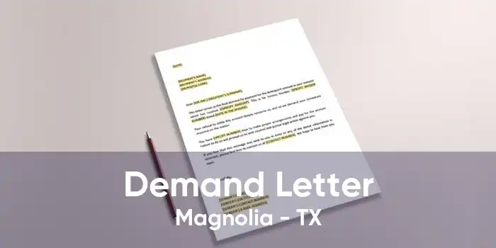 Demand Letter Magnolia - TX