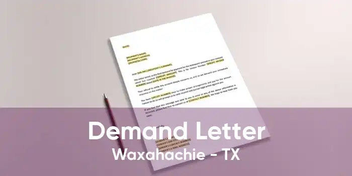 Demand Letter Waxahachie - TX