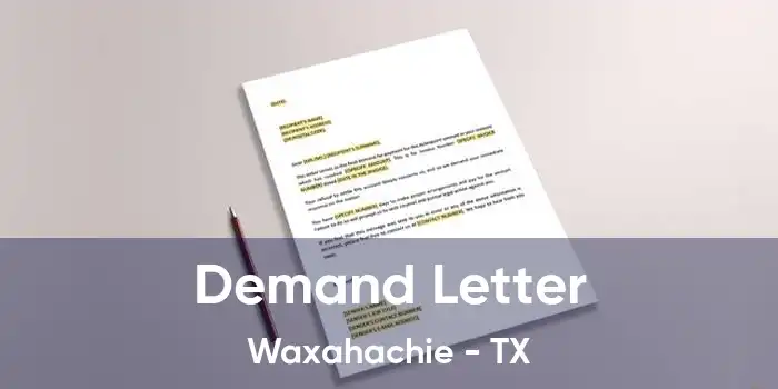 Demand Letter Waxahachie - TX