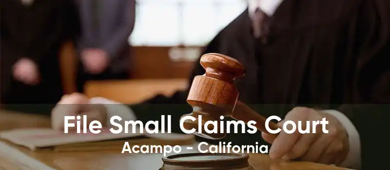 File Small Claims Court Acampo - California