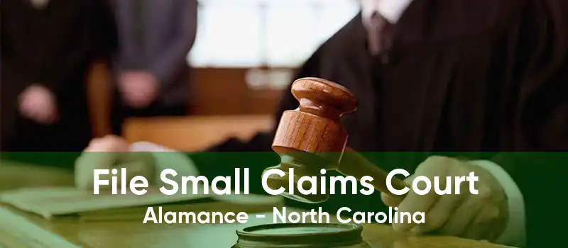 File Small Claims Court Alamance - North Carolina