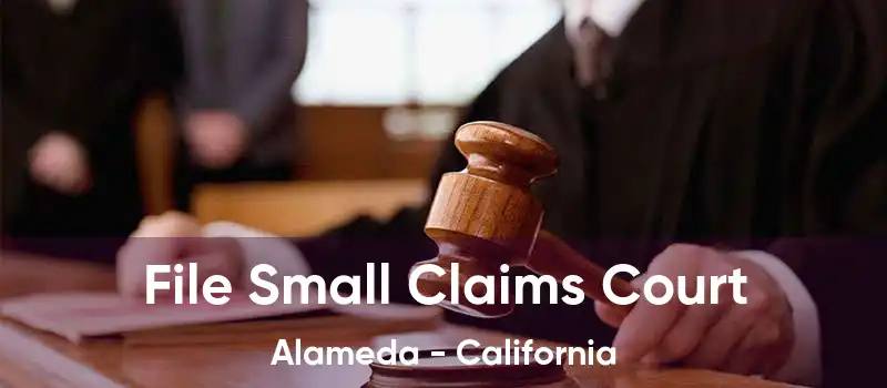 File Small Claims Court Alameda - California