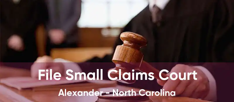 File Small Claims Court Alexander - North Carolina