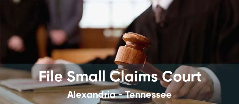 File Small Claims Court Alexandria - Tennessee