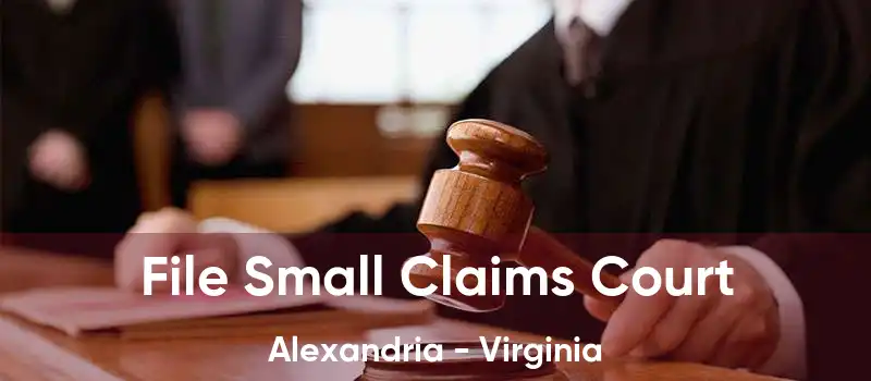 File Small Claims Court Alexandria - Virginia