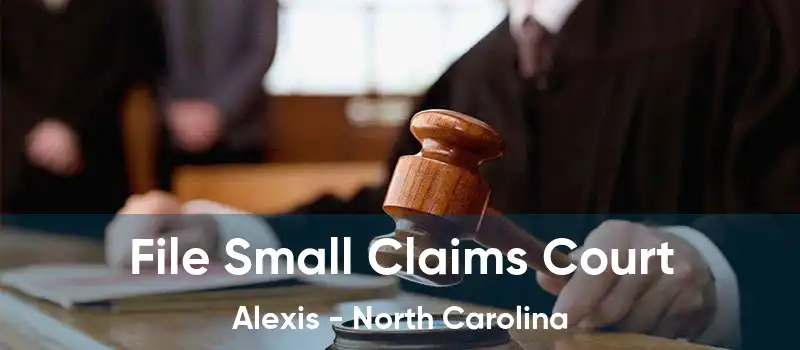 File Small Claims Court Alexis - North Carolina