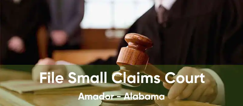 File Small Claims Court Amador - Alabama