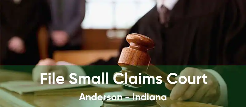 File Small Claims Court Anderson - Indiana