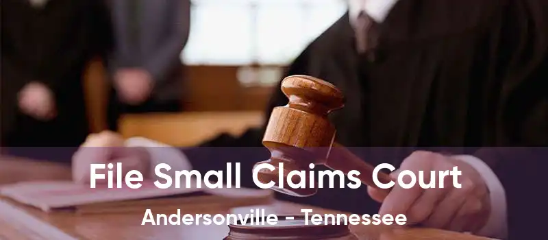 File Small Claims Court Andersonville - Tennessee