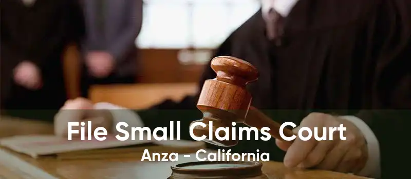 File Small Claims Court Anza - California
