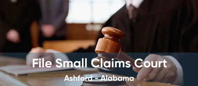 File Small Claims Court Ashford - Alabama