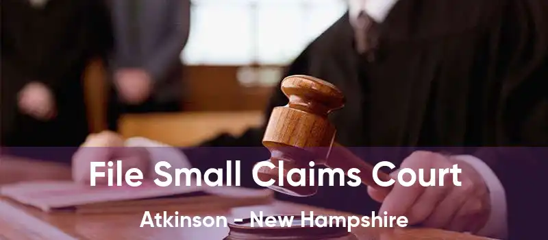 File Small Claims Court Atkinson - New Hampshire