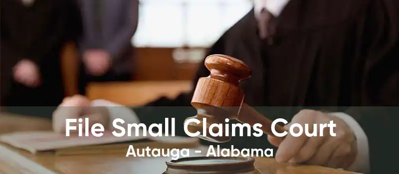 File Small Claims Court Autauga - Alabama