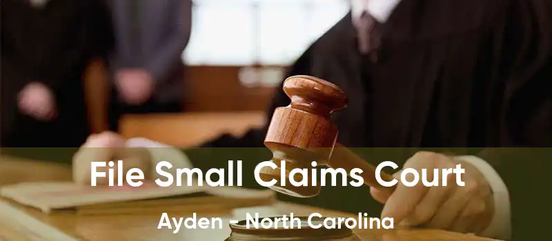 File Small Claims Court Ayden - North Carolina