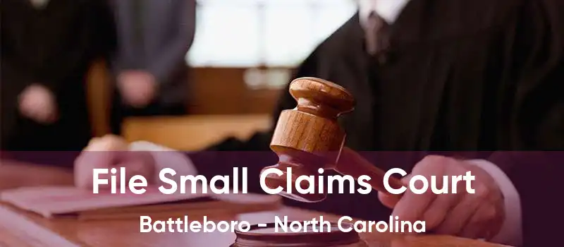 File Small Claims Court Battleboro - North Carolina