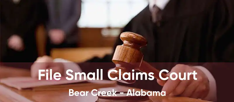 File Small Claims Court Bear Creek - Alabama