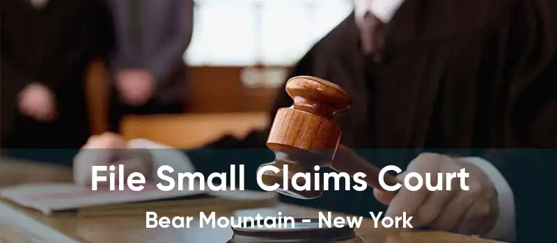 File Small Claims Court Bear Mountain - New York