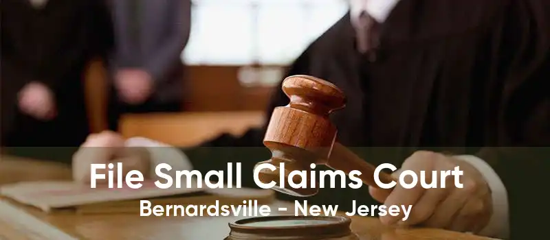 File Small Claims Court Bernardsville - New Jersey
