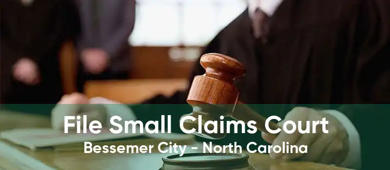 File Small Claims Court Bessemer City - North Carolina