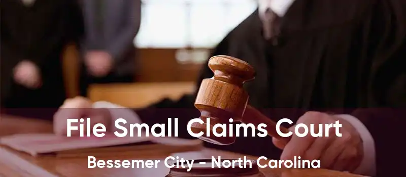 File Small Claims Court Bessemer City - North Carolina