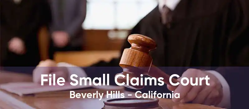 File Small Claims Court Beverly Hills - California