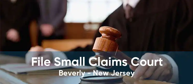 File Small Claims Court Beverly - New Jersey