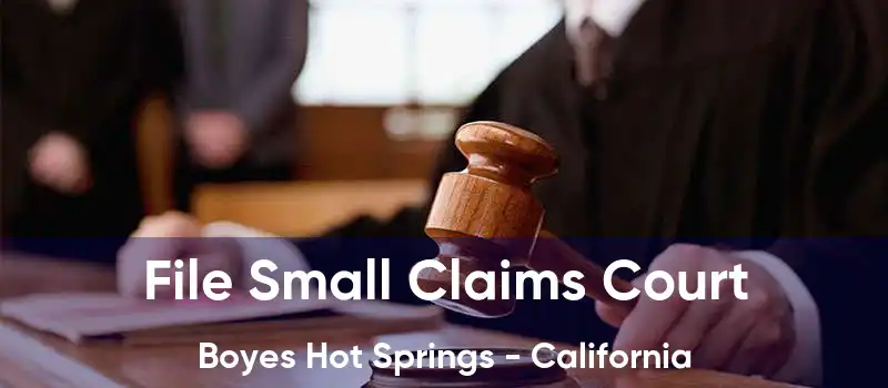 File Small Claims Court Boyes Hot Springs - California