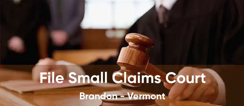 File Small Claims Court Brandon - Vermont