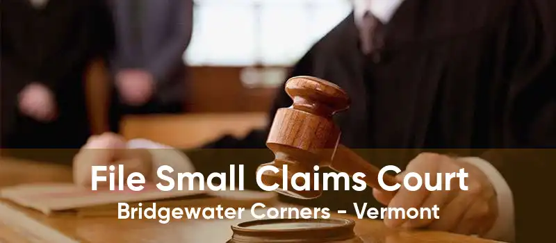 File Small Claims Court Bridgewater Corners - Vermont