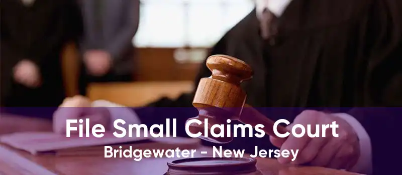 File Small Claims Court Bridgewater - New Jersey