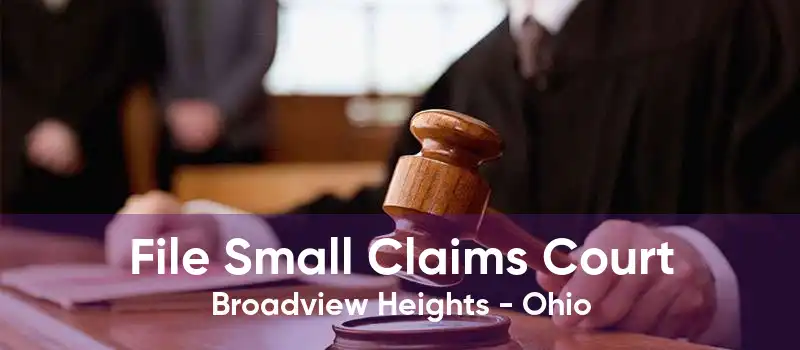 File Small Claims Court Broadview Heights - Ohio