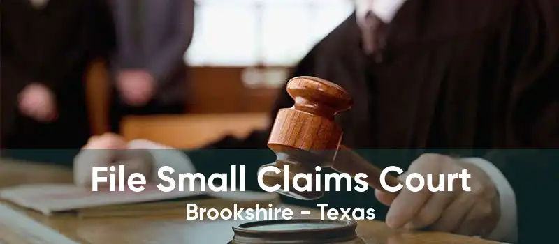 File Small Claims Court Brookshire - Texas