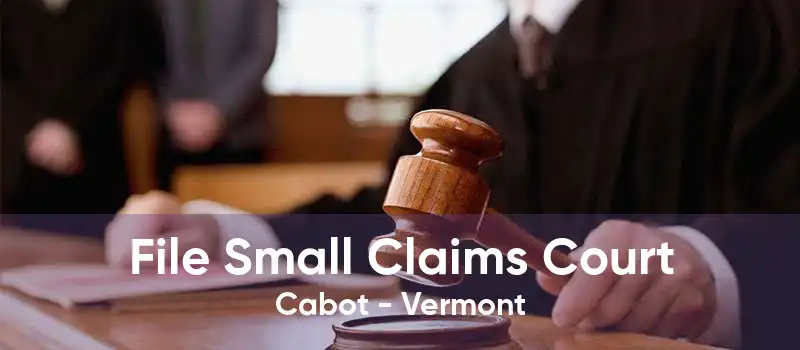 File Small Claims Court Cabot - Vermont