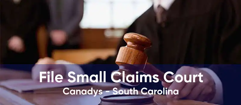 File Small Claims Court Canadys - South Carolina