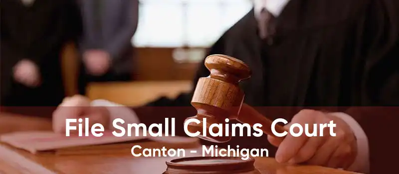 File Small Claims Court Canton - Michigan