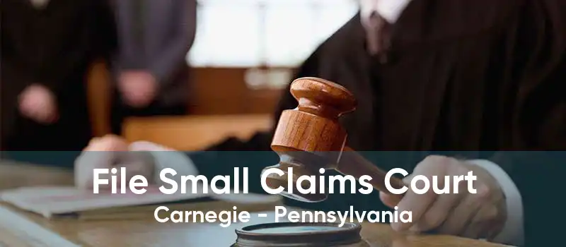 File Small Claims Court Carnegie - Pennsylvania