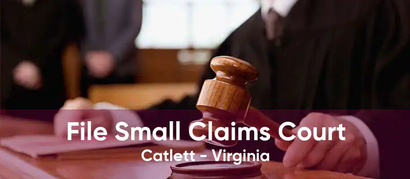 File Small Claims Court Catlett - Virginia