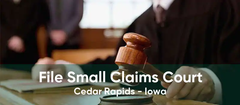 File Small Claims Court Cedar Rapids - Iowa