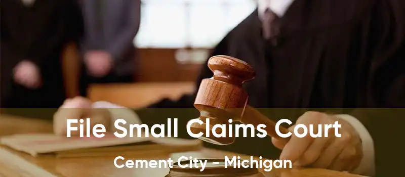 File Small Claims Court Cement City - Michigan