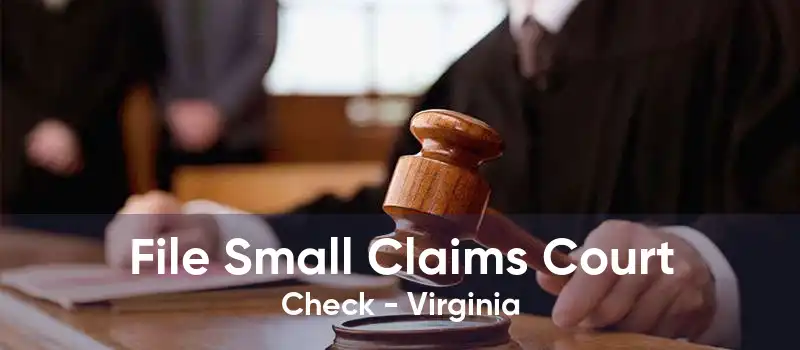 File Small Claims Court Check - Virginia
