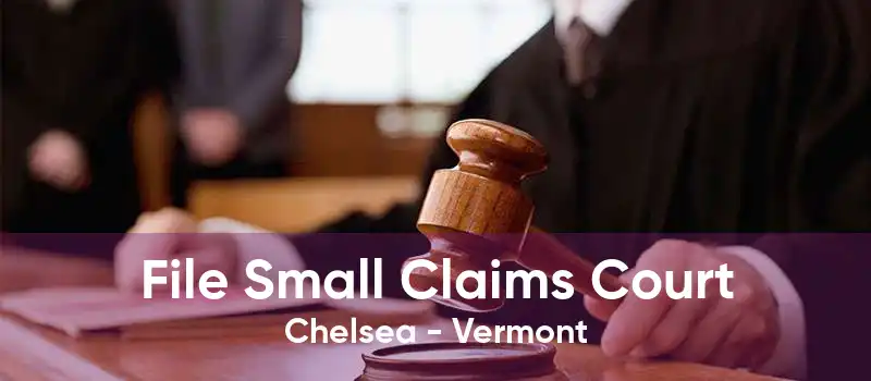 File Small Claims Court Chelsea - Vermont