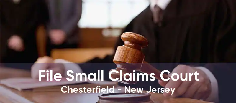 File Small Claims Court Chesterfield - New Jersey