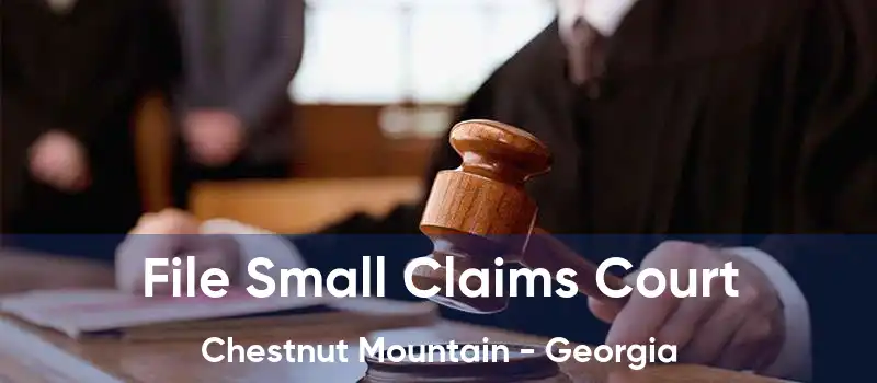 File Small Claims Court Chestnut Mountain - Georgia