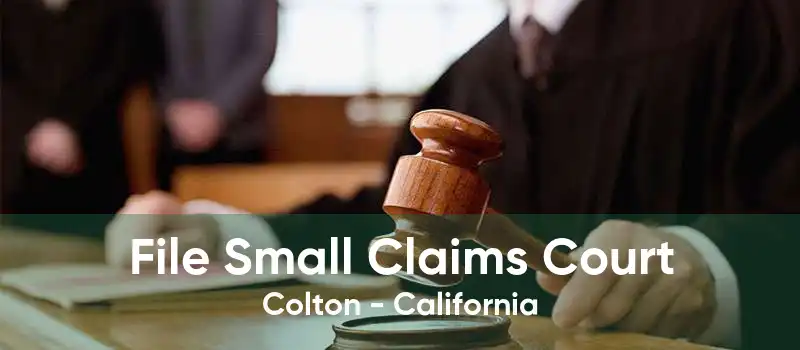 File Small Claims Court Colton - California