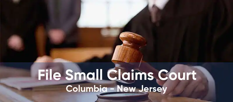 File Small Claims Court Columbia - New Jersey