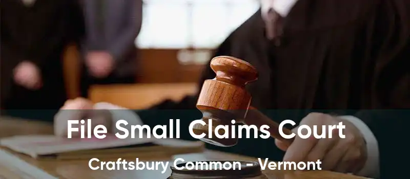 File Small Claims Court Craftsbury Common - Vermont