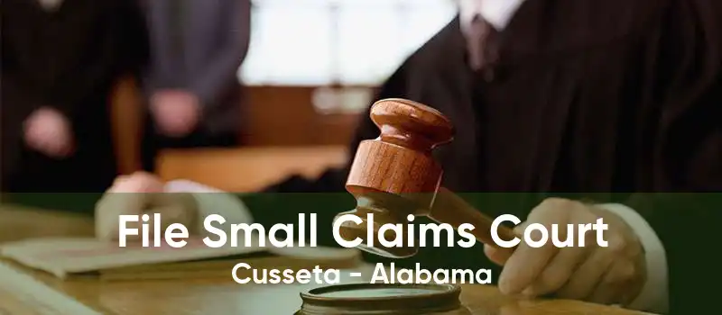 File Small Claims Court Cusseta - Alabama