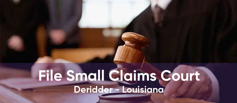 File Small Claims Court Deridder - Louisiana